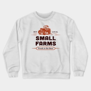 Small Farms Buy Local Outdoor Market Tractor Farmers Retro Crewneck Sweatshirt